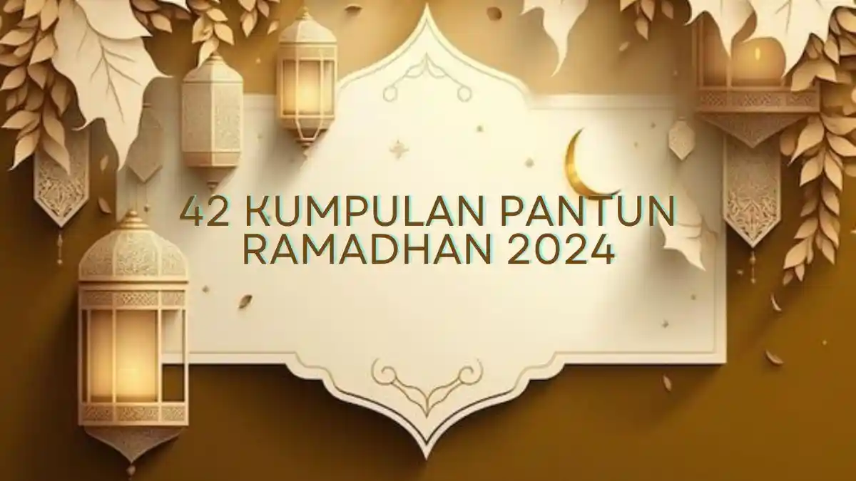 42 Pantun Ramadhan 2024 Edisi Spesial Untuk Ucapan Buka Puasa dan Sahur Nanti