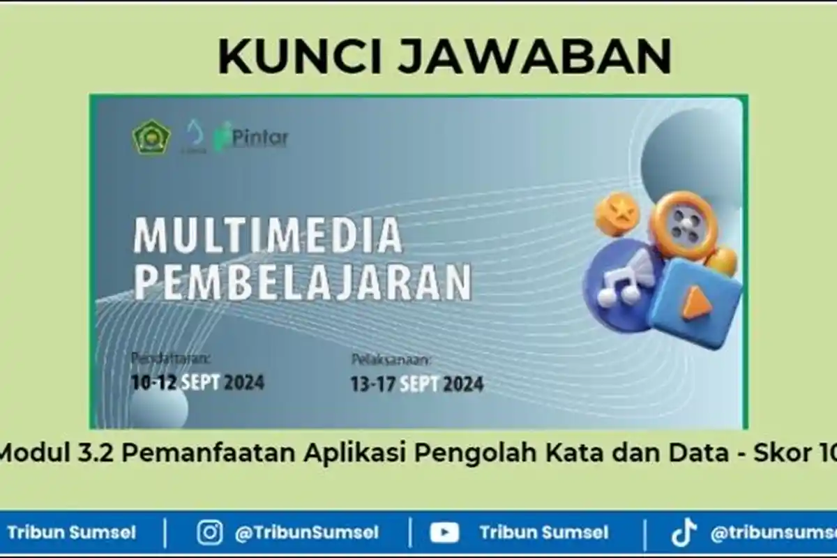 Kunci Jawaban Pintar Kemenag, Modul 3.2 Pemanfaatan Aplikasi Pengolah Kata dan Data, Skor 100