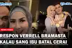 Respon-Verrell-Bramasta-Kalau-Sang-Ibu-Batal-Cerai.jpg