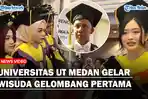 Universitas UT Medan Gelar Wisuda Gelombang Pertama, Diikuti 400 mahasiswa se-Provinsi Sumut