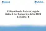 Soal-Jawaban-47-Pilihan-Ganda-Bahasa-Inggris-Kelas-6-Kurikulum-Merdeka-2025-Semester-1.jpg