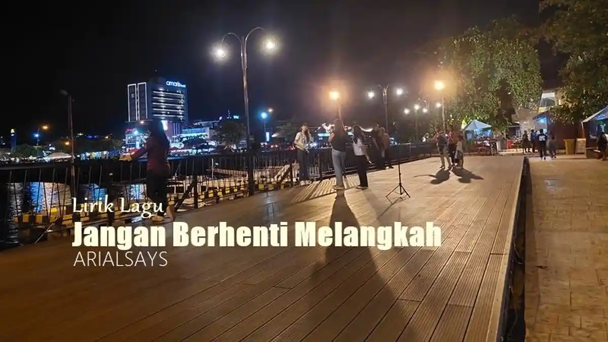 Lirik Lagu Jangan Berhenti Melangkah - Arialsays - Tribunmanado.co.id
