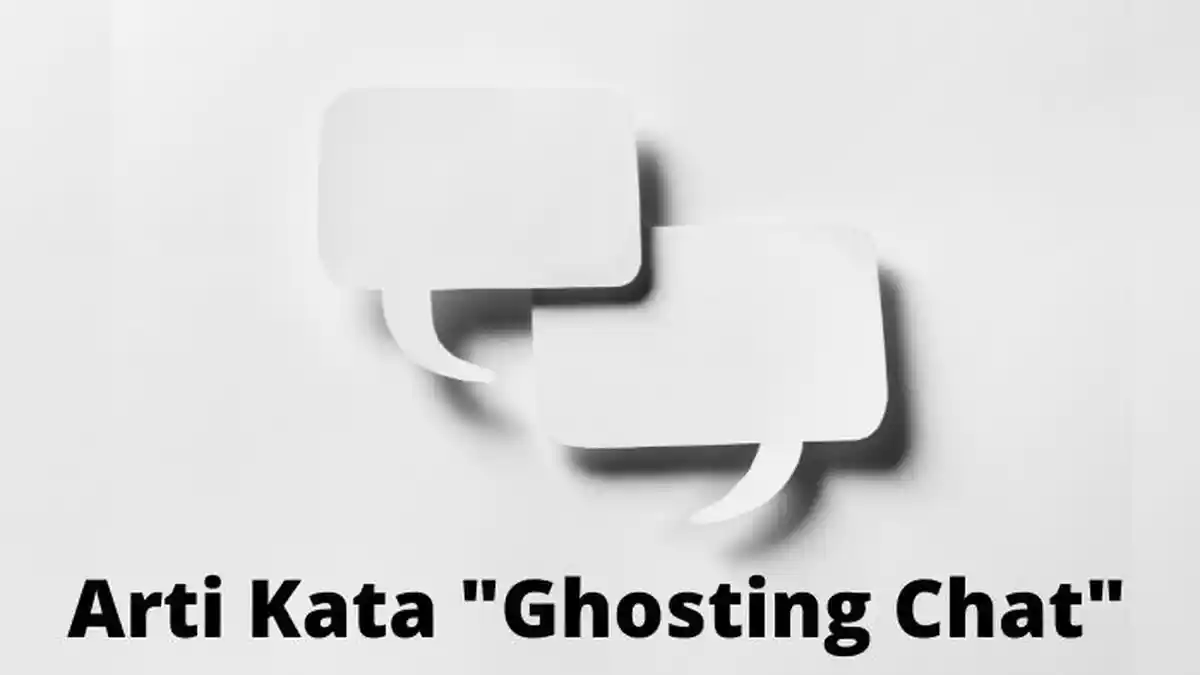 Arti Kata Ghosting Chat Populer di Instagram dalam Kamus Bahasa Gaul dan Bahasa Kekinian Zaman Now