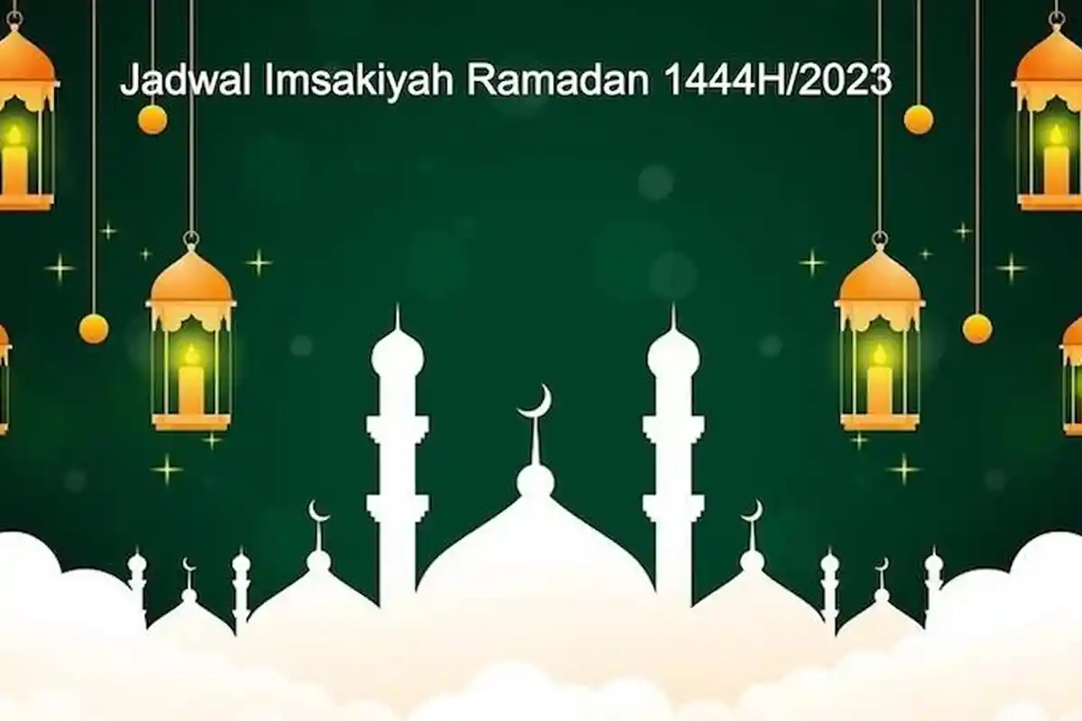 Jadwal Imsakiyah Puasa Ramadan 1444H/2023 di Jakarta dan Dilengkapi Waktu Shalat