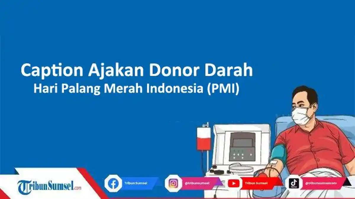 Kumpulan Caption Ajakan Donor Darah Hari Palang Merah Indonesia (PMI) 17 September