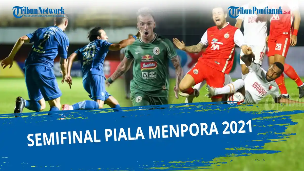 LIVE Score Persija Vs PSM dan Update Skor Sementara Semifinal Piala Menpora 2021 Live Indosiar