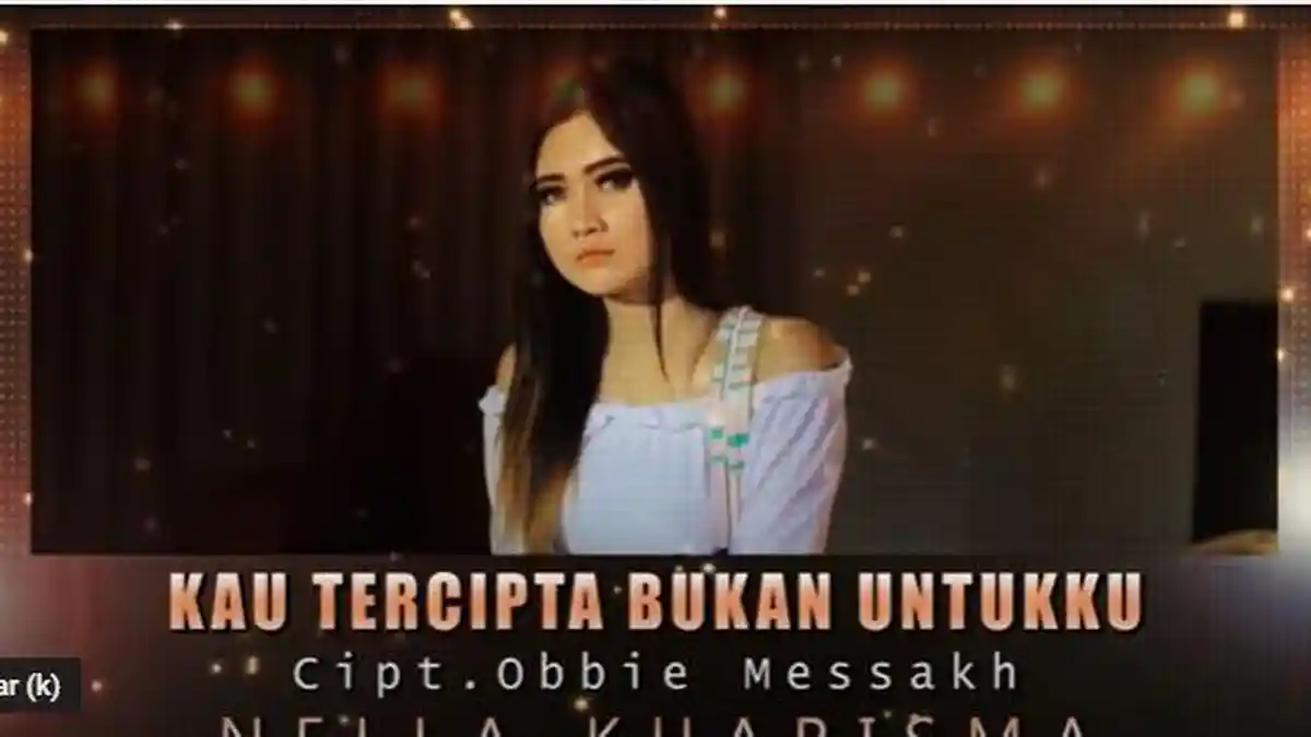 Lirik Lagu Kau Bukan Tercipta Untukku - Nella Kharisma: Memandang Pun Saja Sudah Tak Boleh