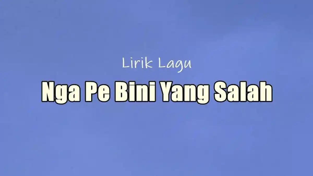 Lirik Lagu Nga Pe Bini Yang Salah - JRL Studio MC