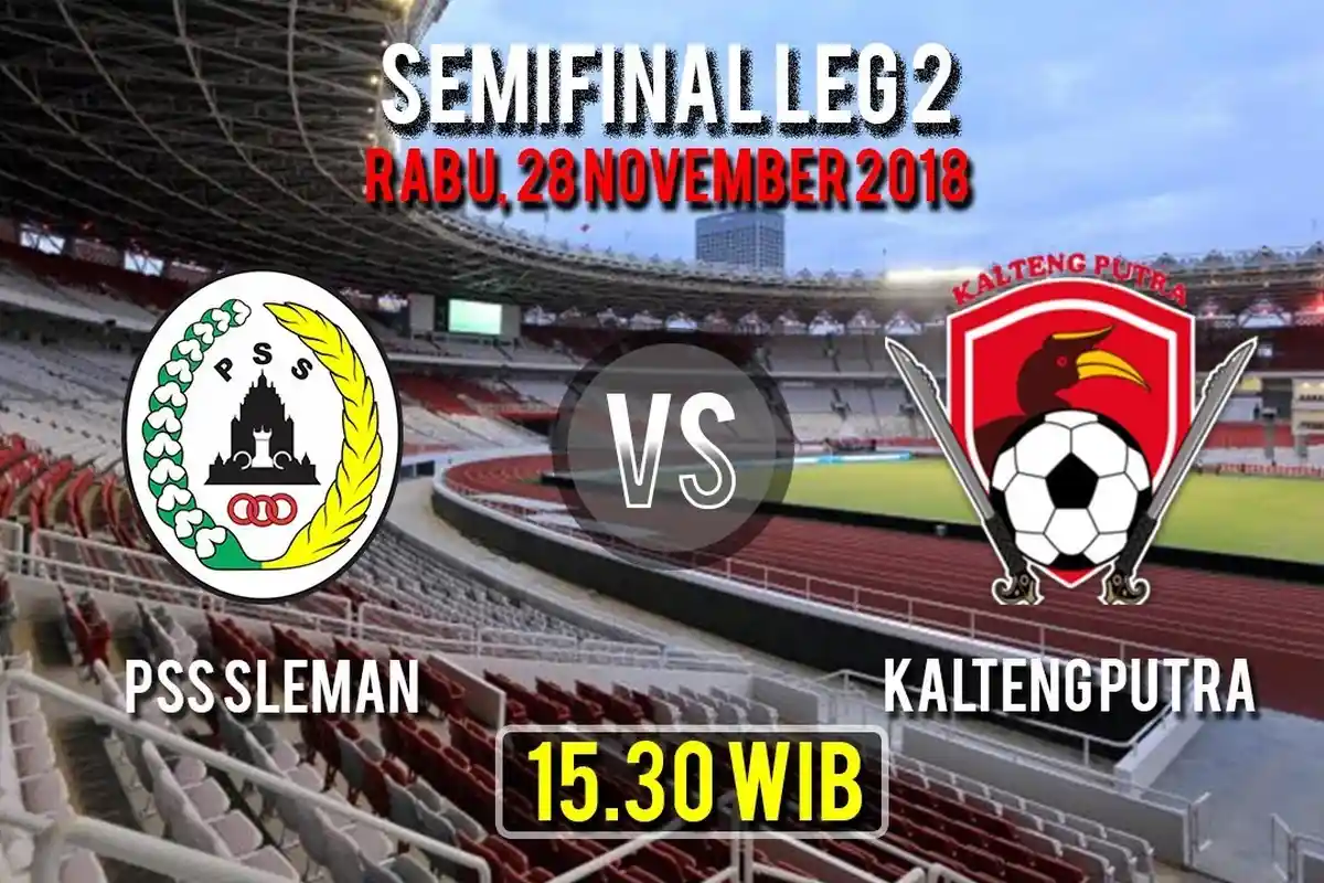 Link Live Streaming PSS Sleman Vs Kalteng Putra Leg 2 Semifinal Liga 2, Pukul 15.30 WIB di TV One