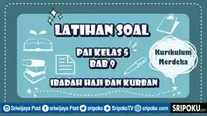 20-soal-PAI-kelas-5-Bab-9-Ibadah-Haji-dan-Kurban.jpg