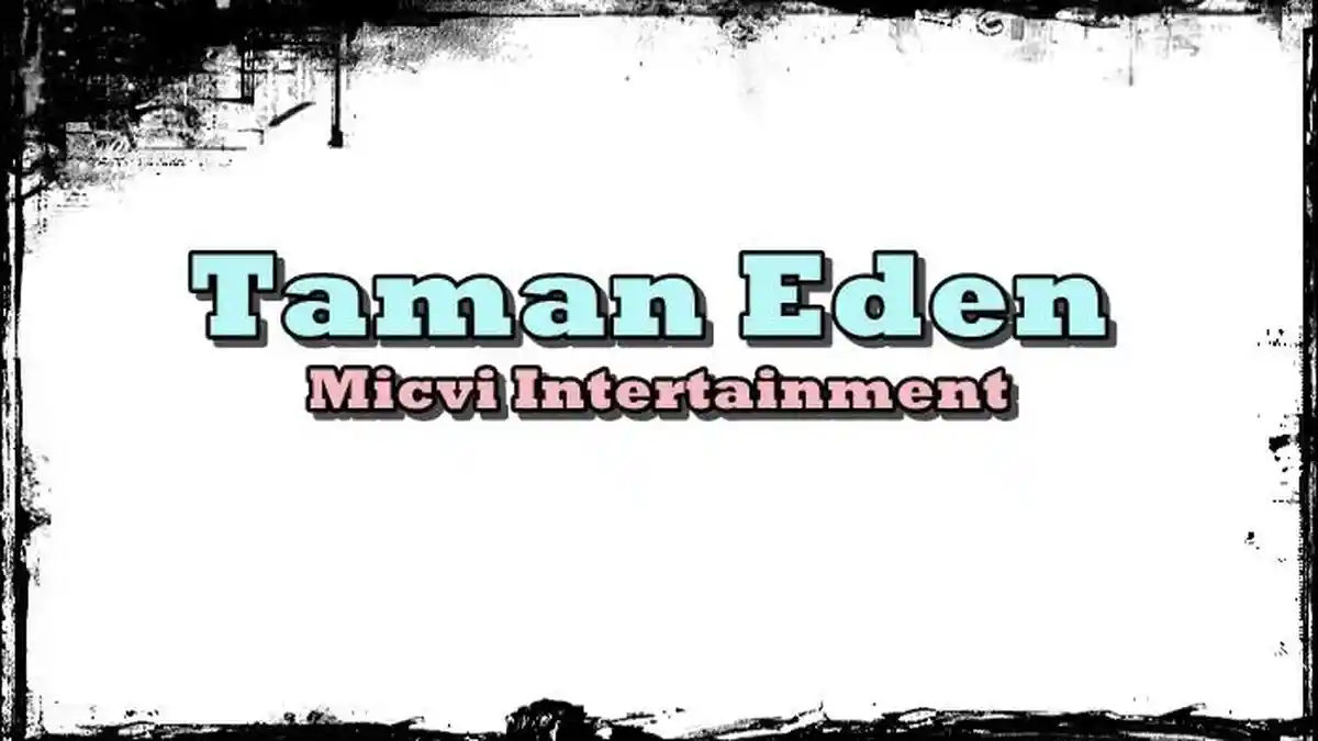 Lirik Lagu Taman Eden -  Micvi Intertainment