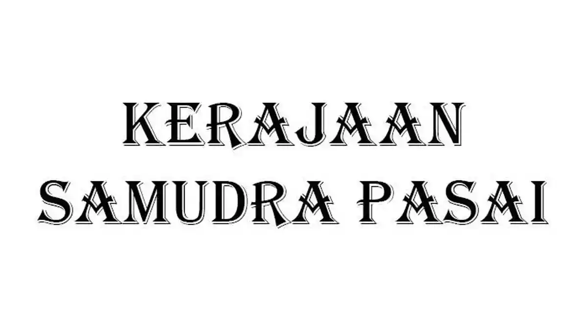 2 Dinasti Kerajaan Samudra Pasai, Kerajaan Corak Islam Tertua di Nusantara