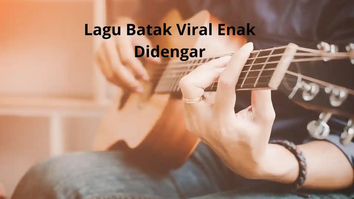 14 Lagu Batak Viral 2024, Lagu Batak Terpopuler Enak Didengar
