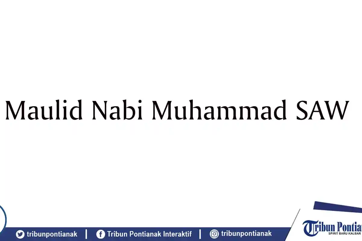 Malam Ini Maulid Nabi SAW: Berikut Bacaan Sholawat Nabi Muhammad SAW dan Artinya