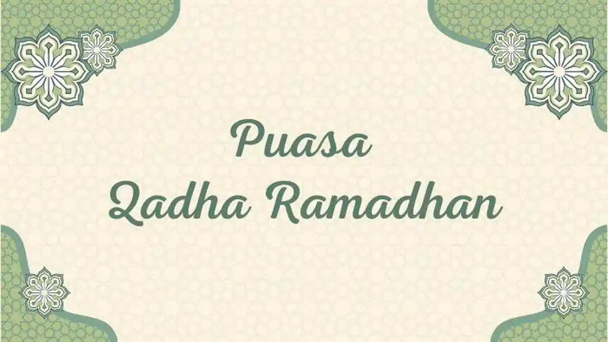 Kapan Batas Waktu Bayar Utang Puasa Ramadhan? Bacaan Niat Puasa Qadha Ramadhan dan Tata Caranya