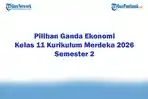 Soal Jawaban 47 Pilihan Ganda Ekonomi Kelas 11 Kurikulum Merdeka 2026 Semester 2