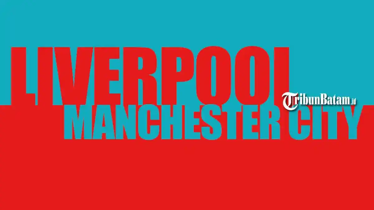 Jadwal Liverpool vs Manchester City di Community Shield Akhir Pekan Ini Kick Off 23.00 WIB