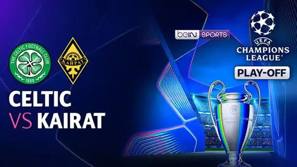 Link Live Streaming Kairat vs Celtic UEFA Champions League Selasa 26 Agustus 2025 Jam 23.45 WIB