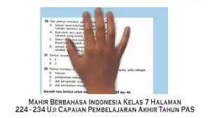 Mahir-Berbahasa-Indonesia-Kelas-7-Halaman-224-234-Uji-Capaian-Pembelajaran-Akhir-Tahun-PAS.jpg