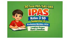 30-latihan-soal-PASSASUAS-IPAS-kelas-3-SD-semester-2-Kurikulum-Merdeka-tahun-2026.jpg