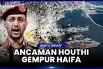 Houthi Ancam Israel: Semua Kapal di Pelabuhan Haifa Berisiko Jadi Target Gempuran