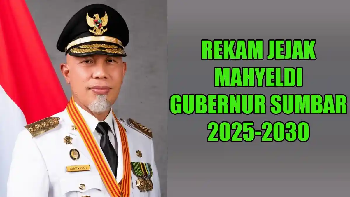 Rekam Jejak Mahyeldi Gubernur Sumatera Barat Periode 2025-2030, Dulu ...