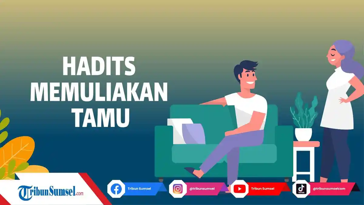 Kumpulan Hadits Tentang Memuliakan Tamu dan Tetangga, Cara Memuliakan Menurut Islam dan Keutamaannya