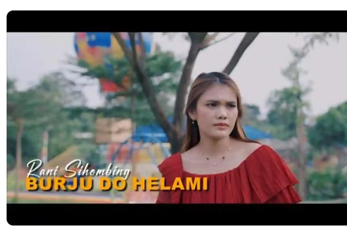 Lirik Lagu Batak Burju Do Helami yang Dipopulerkan oleh Rani Sihombing