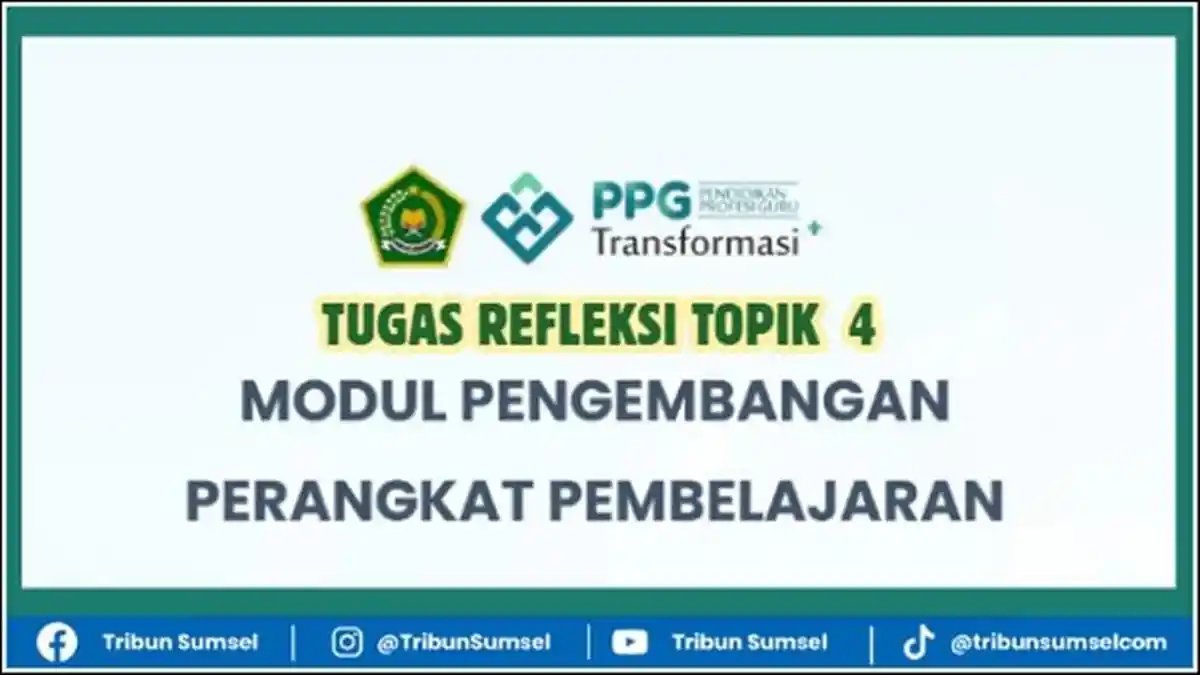 Contoh Tugas Refleksi Modul PPP Topik 4 PPG Kemenag 2025, Pengembangan Teknologi Pembelajaran