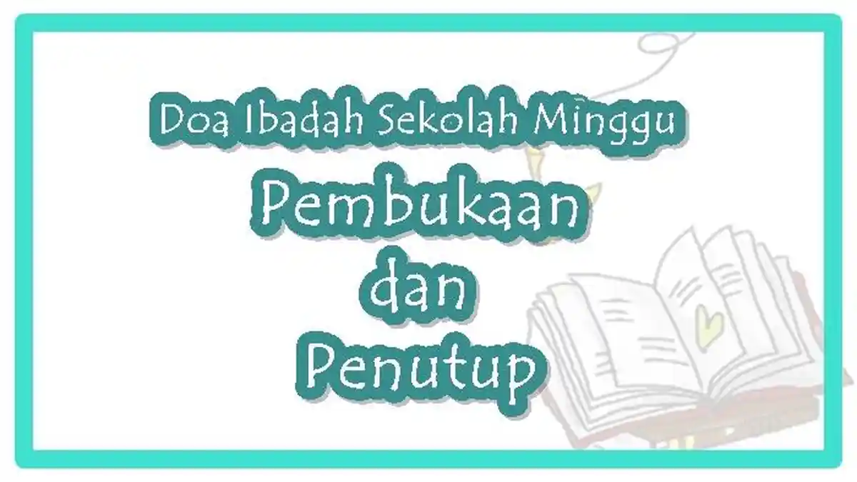 Doa Kristen untuk Ibadah Sekolah Minggu: Pembukaan dan Penutup