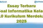45-Essay-Terbaru-Soal-Informatika-Kelas-10-Kurikulum-Merdeka-2025.jpg