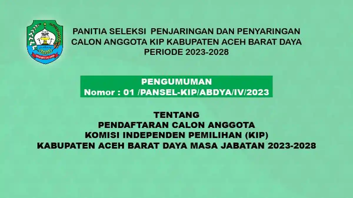 Pendaftaran Calon Anggota KIP Abdya 2023 - 2028 Dibuka!