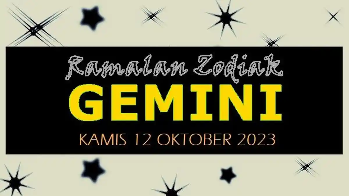 Ramalan Zodiak Gemini Kamis 12 Oktober 2023: Impian Jadi Kenyataan