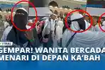 GEMPAR-WANITA-BERCADAR-MENARI-DI-DEPAN-KABAH.jpg