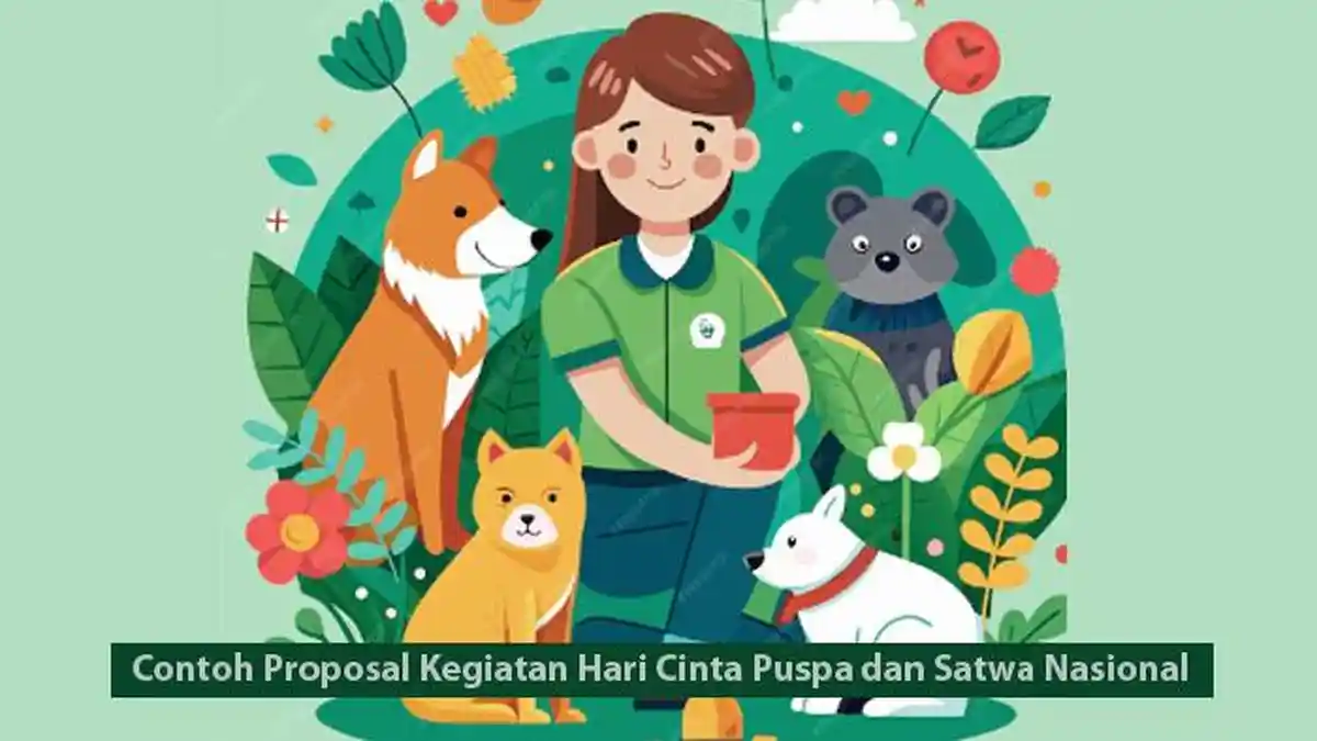 Contoh Proposal Kegiatan Hari Cinta Puspa dan Satwa Nasional 5 November 2024, Lengkap Word dan PDF