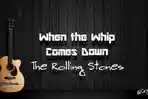 when-the-whip-comes-down-the-rolling-stones.jpg