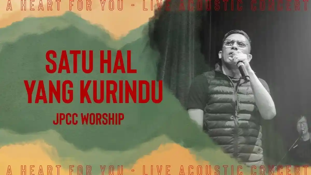 Lirik Lagu Satu Hal Yang Kurindu - JPCC Worship