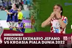 Prediksi-Skenario-Kemenangan-Jepang-vs-Kroasia-Piala-Dunia-2022.jpg