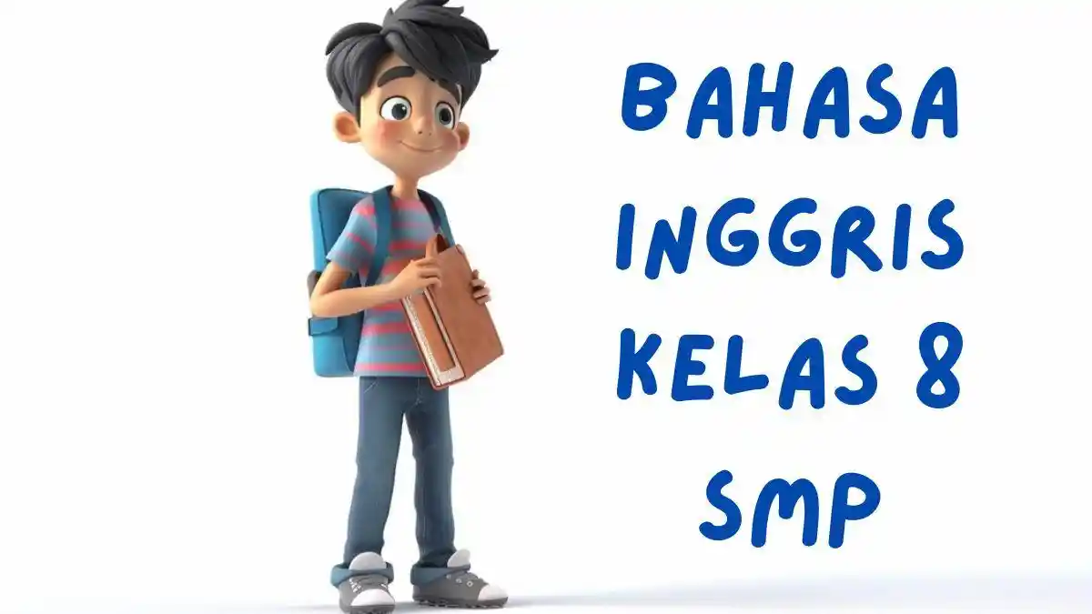 45 Kunci Jawaban Bahasa Inggris Kelas 8 SMP, Based On The Dialogue, The Students Are Prohibited To?