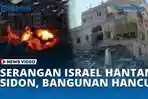 VIDEO Serangan Israel Hantam Sidon, Bangunan Hancur di Lebanon Selatan