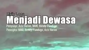 Lirik-Lagu-Menjadi-Dewasa-Aziz-Harun-NAKI-Rendy-Pandugo.jpg