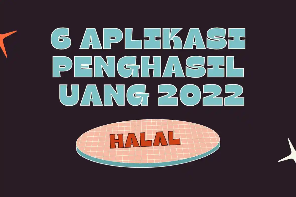 6 Aplikasi Penghasil Uang Halal 2022, Tercepat Membayar Langsung ke DANA