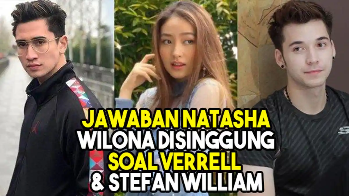 VIDEO Natasha Wilona Blak-blakan Jawab Ini Ketika Disinggung soal Verrell Bramasta & Stefan William