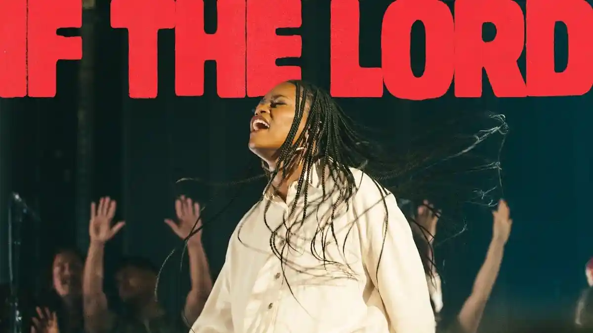 Lirik Lagu If The Lord - Bethel Music, Zahriya Zachary