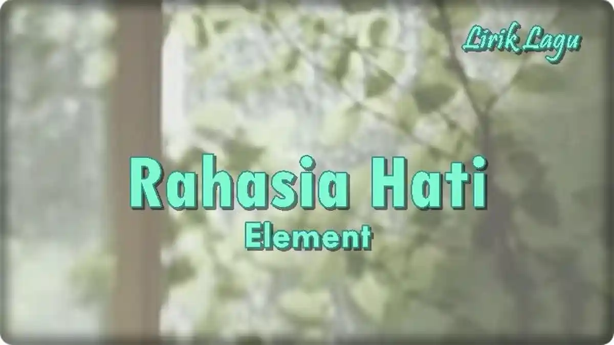 Lirik Lagu Rahasia Hati - Element, Bila Aku Harus Mencintai