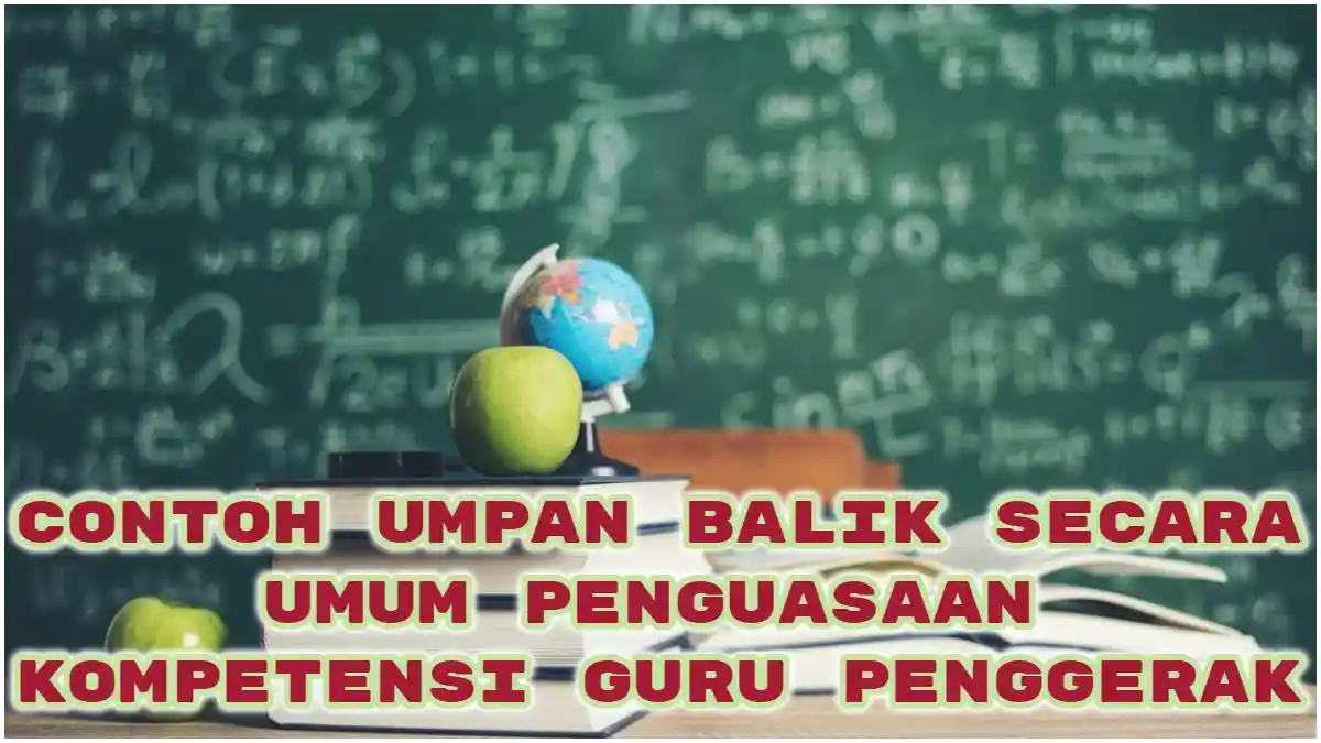 5 Kunci Jawaban CGP: Contoh Umpan Balik Secara Umum Penguasaan Kompetensi Guru Penggerak