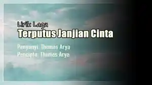 Lirik-Lagu-Terputus-Janjian-Cinta-Thomas-Arya.jpg
