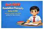Latihan-soal-ASAS-Pendidikan-Pancasila-kelas-6-SD-Kurikulum-Merdeka-tahun-2026.jpg