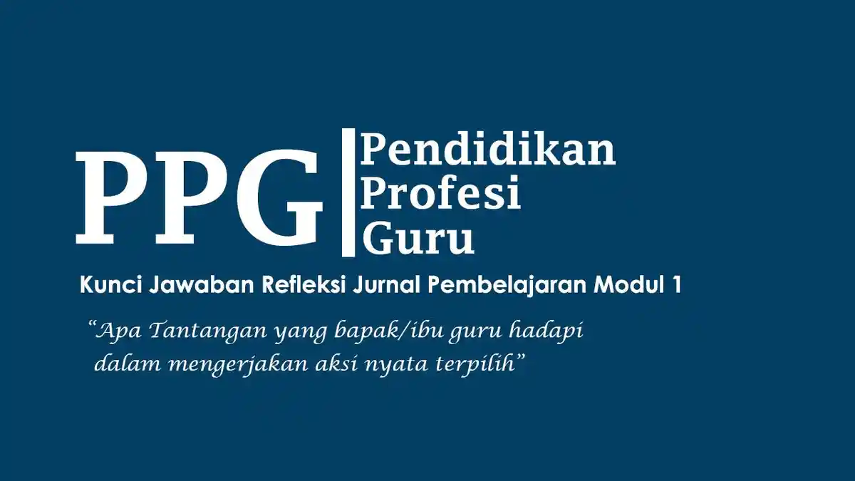 4 Jawaban Soal: Apa Tantangan yang Bapak/Ibu Guru Hadapi dalam Mengerjakan Aksi Nyata Terpilih