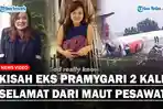 CURHATAN-Laura-Lazarus-Eks-Pramugari-yang-Selamat-dari-2-Kali-Kecelakaan-Maut-Pesawat.jpg